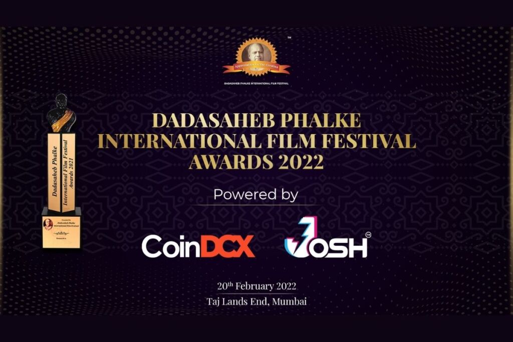 Official Announcement Made for the Dadasaheb Phalke International Film Festival Awards 2022 Powered by Partners CoinDCX & Josh