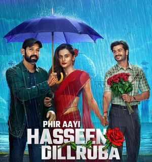 Phir Aayi Hasseen Dillruba: A thrilling dance of love, obsession, and murder