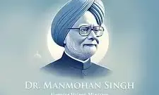 Tribute to Dr. Manmohan Singh: The Architect of Modern India
