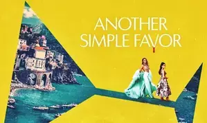 OTT movie ‘Another Simple Favor’ to open SXSW FILM & TV Festival 2025