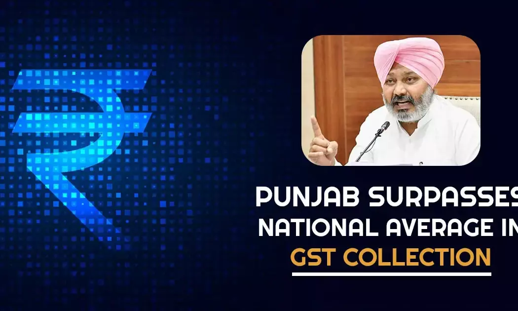 Punjab Achieves Record GST Growth, Outpaces National Average