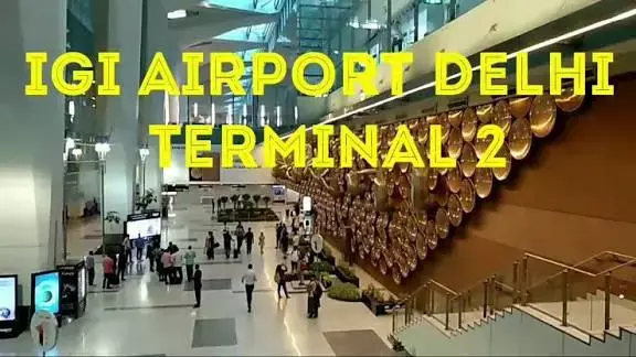 Delhi’s Airport Set to Transform with New Terminal 2 Opening