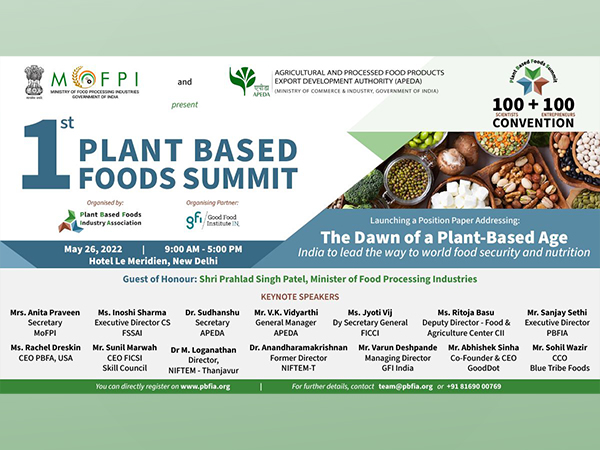 MoFPI, APEDA along with Plant based Foods Industry Association and Good Food Institute India to organize Indias 1st PlantBased Foods Summit on May 26, 2022 in New Delhi