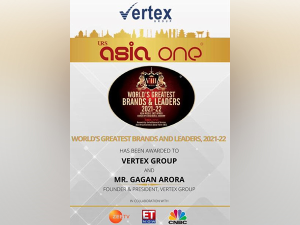 Vertex Group and its exemplary leader have won Worlds Greatest Brands and Leaders 2021-22