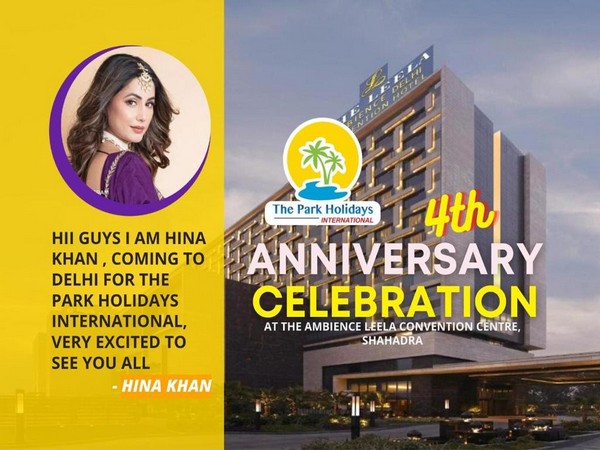 Bollywood Actress Hina Khan to appear in the Park Holidays Internationals 4th Anniversary Celebration