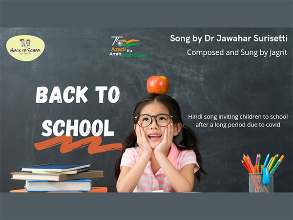 Dr Jawahar Surisetti released an inspirational Hindi song, "Back to School", for the kids