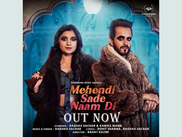 Panorama music releases Raghav Sachars "Mehendi Sade Naam Di"