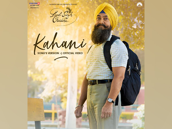 Laal Singh Chaddha makers unveil music video of Kahani sung by Sonu Nigam